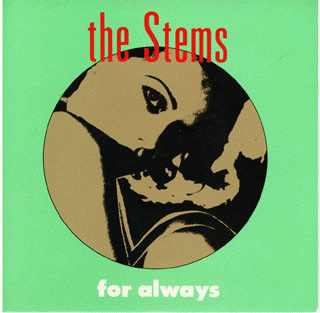 The Stems : For Always